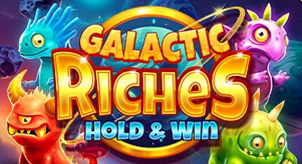 Galactic Riches Hold & Win Galactic Riches Hold & Win